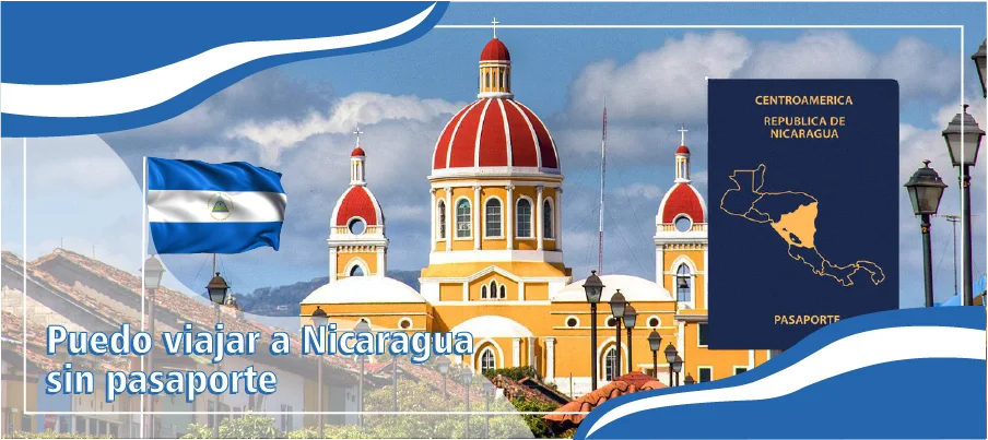 se puede viajar a nicaragua sin pasaporte